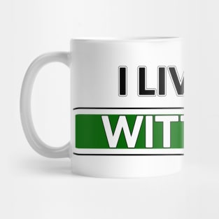 I live on Witty Road Mug